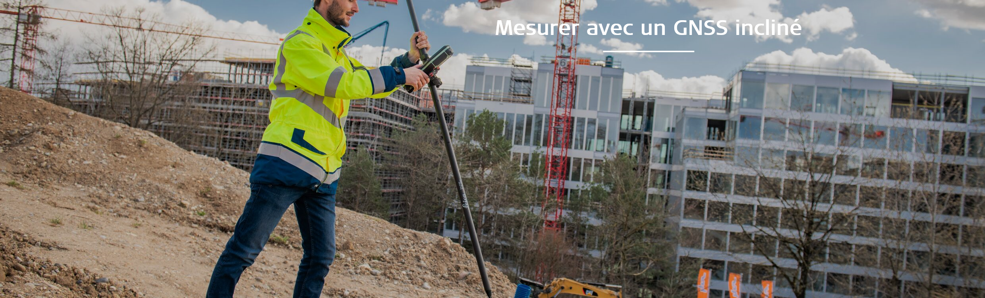 Mesurer avec un GNSS incliné